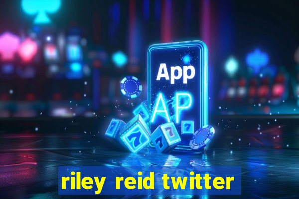 riley reid twitter